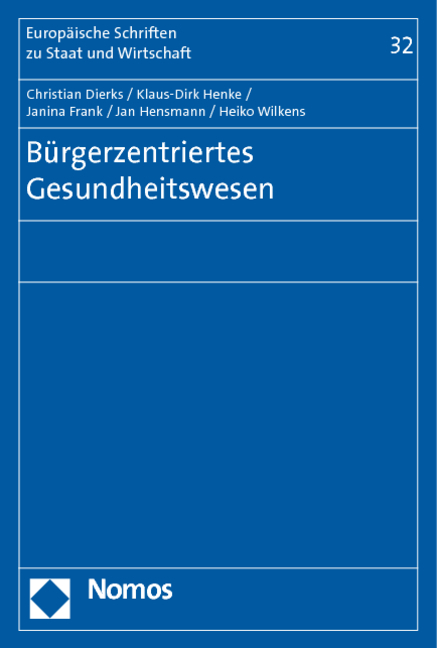 Bürgerzentriertes Gesundheitswesen - Christian Dierks, Klaus-Dirk Henke, Janina Frank, Jan Hensmann, Heiko Wilkens