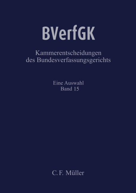 BVerfGK - Kammerentscheidungen des Bundesverfassungsgerichts Band 15