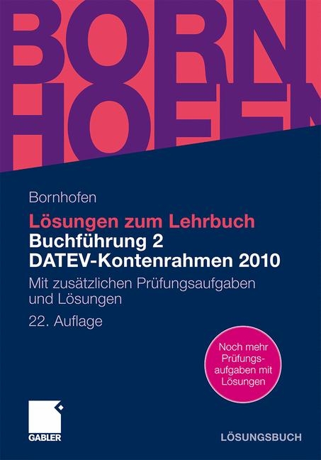 Lösungen zum Lehrbuch Buchführung 2 DATEV-Kontenrahmen 2010 - Manfred Bornhofen, Martin Bornhofen