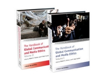 The Handbook of Global Communication and Media Ethics, 2 Volume Set - 