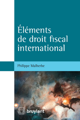 Éléments de droit fiscal international -  Philippe Malherbe