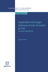 Coopération entre juges nationaux et Cour de justice de l'UE - Jacques Pertek