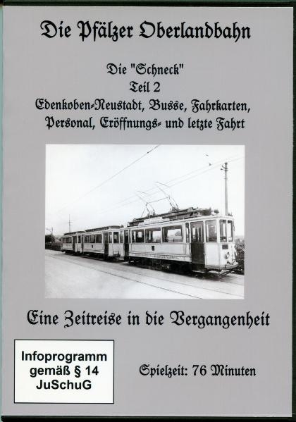Die Pfälzer Oberlandbahn - Die Schneck - Teil 2 - Hans-Ulrich Kroszewski