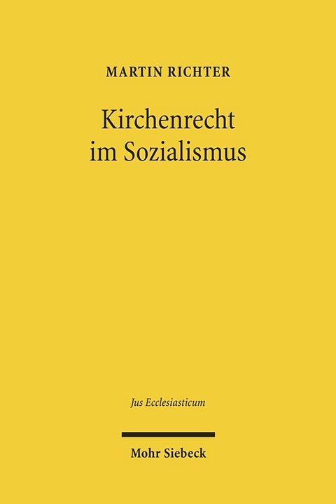 Kirchenrecht im Sozialismus - Martin Richter