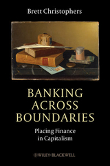 Banking Across Boundaries -  Brett Christophers