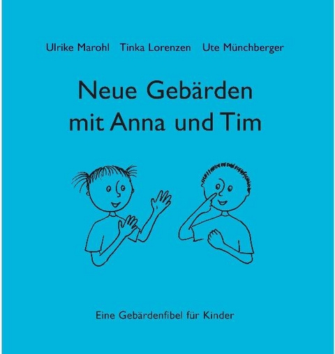 Neue Gebärden mit Anna und Tim