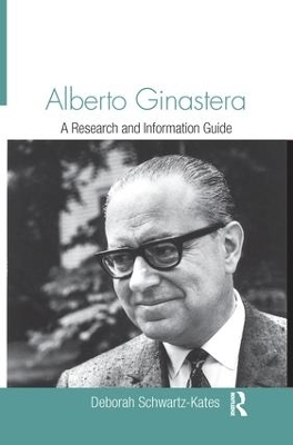 Alberto Ginastera - Deborah Schwartz-Kates