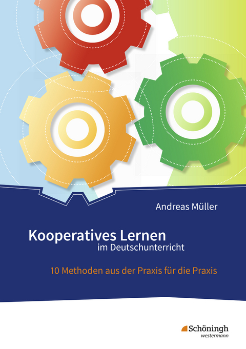 Kooperatives Lernen im Deutschunterricht - Andreas Müller