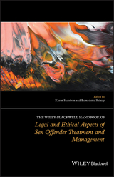 The Wiley-Blackwell Handbook of Legal and Ethical Aspects of Sex Offender Treatment and Management - 