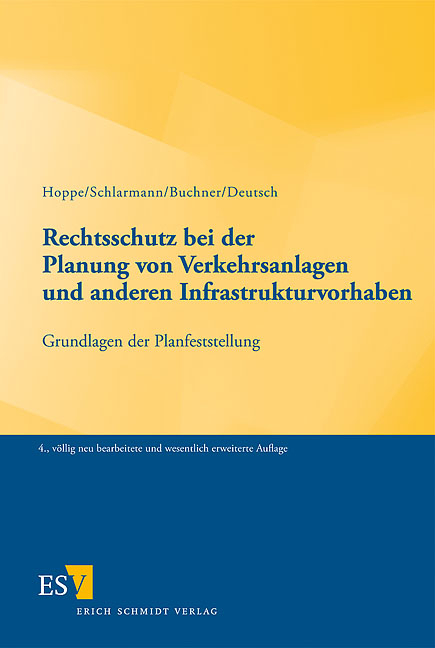 Rechtsschutz bei der Planung von Verkehrsanlagen und anderen Infrastrukturvorhaben - Werner Hoppe, Hans Schlarmann, Reimar Buchner, Markus Deutsch