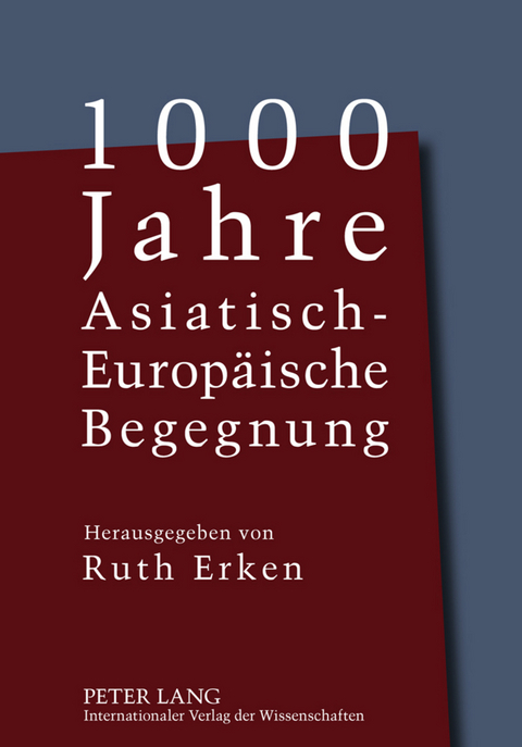 1000 Jahre Asiatisch-Europäische Begegnung - 