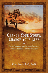 Change Your Story, Change Your Life -  Carl Greer