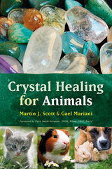 Crystal Healing for Animals -  Gael Mariani,  Martin Scott