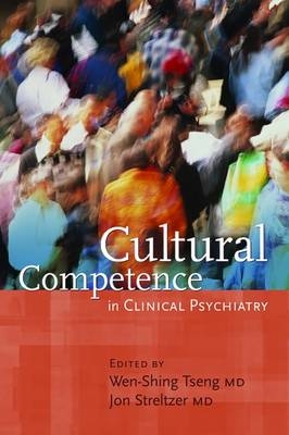 Cultural Competence in Clinical Psychiatry - 