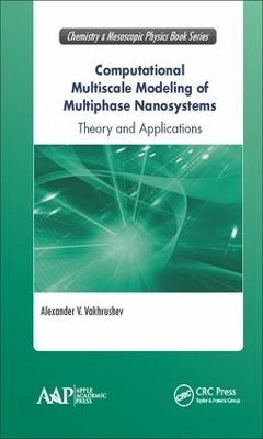 Computational Multiscale Modeling of Multiphase Nanosystems - Alexander V. Vakhrushev