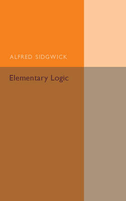 Elementary Logic - Alfred Sidgwick