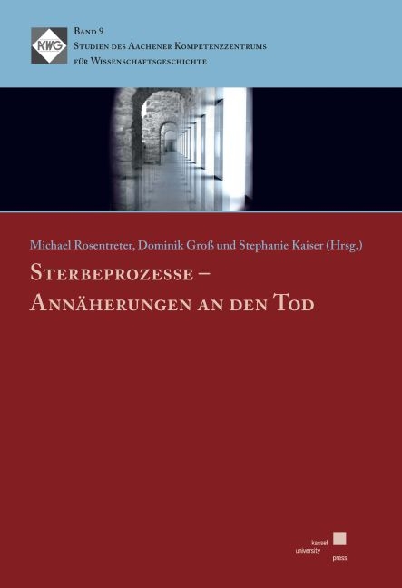 Sterbeprozesse – Annäherungen an den Tod - 