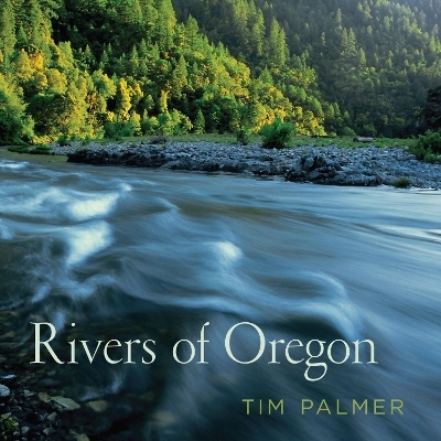 Rivers of Oregon - Tim Palmer