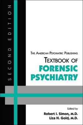 The American Psychiatric Publishing Textbook of Forensic Psychiatry - 