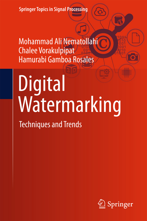 Digital Watermarking - Mohammad Ali Nematollahi, Chalee Vorakulpipat, Hamurabi Gamboa Rosales