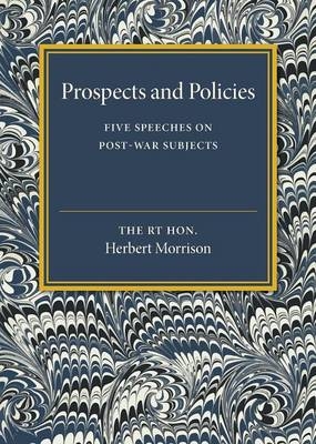 Prospects and Policies - Herbert Morrison