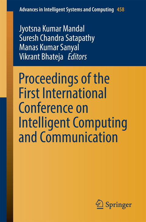 Proceedings of the First International Conference on Intelligent Computing and Communication - 