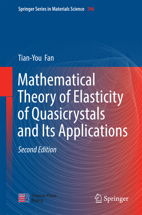 Mathematical Theory of Elasticity of Quasicrystals and Its Applications - Tian-You Fan