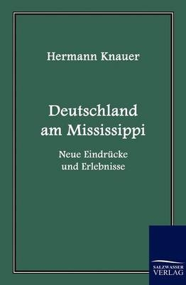 Deutschland am Mississippi - Hermann Knauer