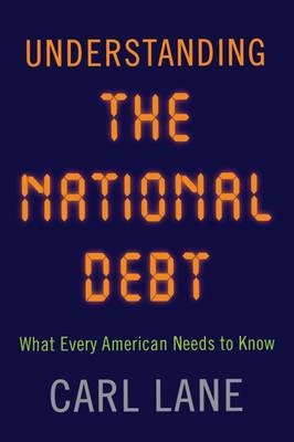 Understanding the National Debt - Carl Lane