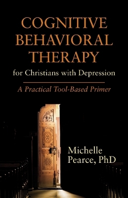 Cognitive Behavioral Therapy for Christians with Depression - Michelle Pearce