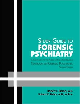 Study Guide to Forensic Psychiatry - Robert I. Simon, Robert E. Hales