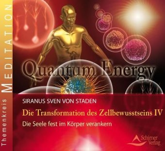 Transformation des Zellbewusstseins - Siranus Sven von Staden