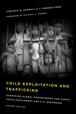 Child Exploitation and Trafficking - Virginia M. Kendall, T. Markus Funk