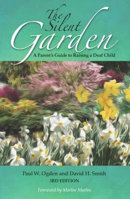 The Silent Garden - Paul W. Ogden, David H. Smith