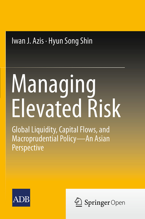 Managing Elevated Risk - Iwan J. Azis, Hyun Song Shin