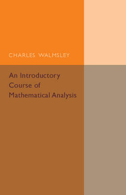 An Introductory Course of Mathematical Analysis - Charles Walmsley