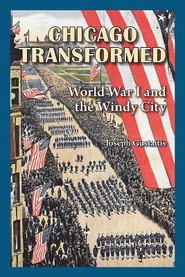 Chicago Transformed - Joseph Gustaitis