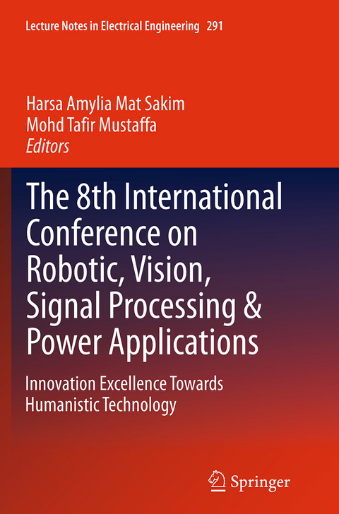 The 8th International Conference on Robotic, Vision, Signal Processing & Power Applications - 