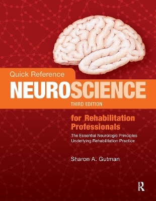 Quick Reference NeuroScience for Rehabilitation Professionals - Sharon A. Gutman