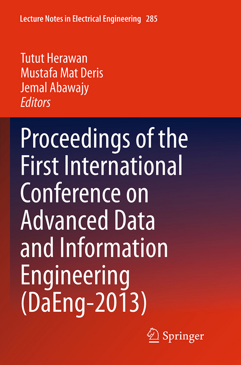 Proceedings of the First International Conference on Advanced Data and Information Engineering (DaEng-2013) - 