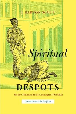 Spiritual Despots - J. Barton Scott