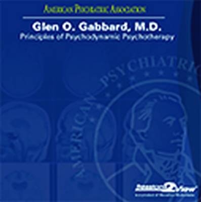 Principles of Psychodynamic Psychotherapy - Glen O. Gabbard, Lucy J. Puryear