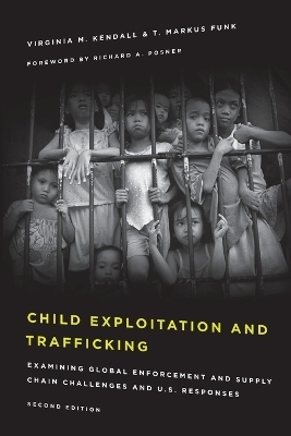 Child Exploitation and Trafficking - Virginia M. Kendall, T. Markus Funk