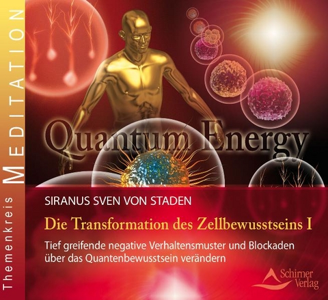 Transformation des Zellbewusstseins - Siranus Sven von Staden