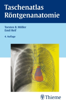 Taschenatlas Röntgenanatomie - Torsten Bert Möller, Emil Reif