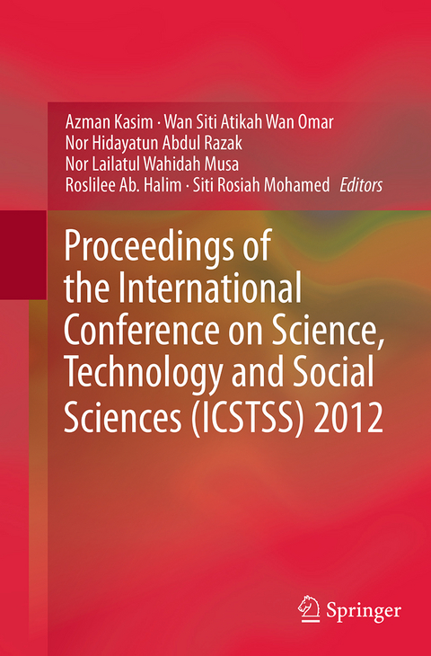 Proceedings of the International Conference on Science, Technology and Social Sciences (ICSTSS) 2012 - 