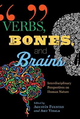 Verbs, Bones, and Brains - 