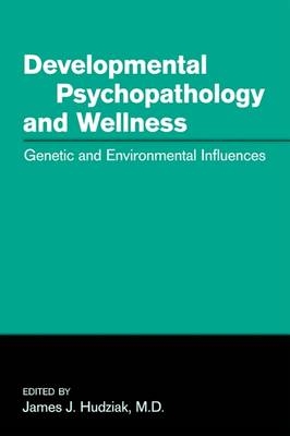 Developmental Psychopathology and Wellness -  American Psychopathological Association