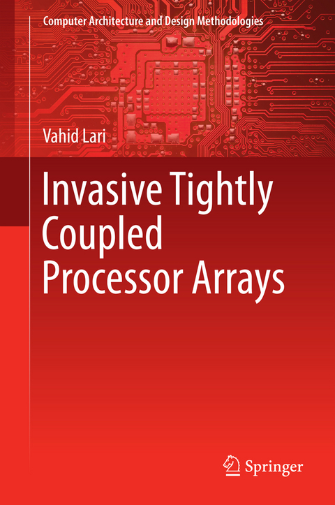 Invasive Tightly Coupled Processor Arrays - VAHID LARI