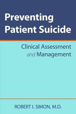 Preventing Patient Suicide - Robert I. Simon